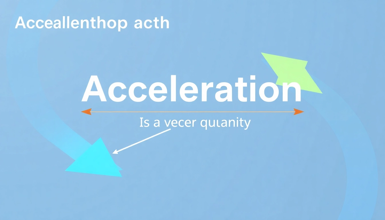 Understanding is acceleration vector or scalar with directional arrows highlighting its nature as a vector quantity.